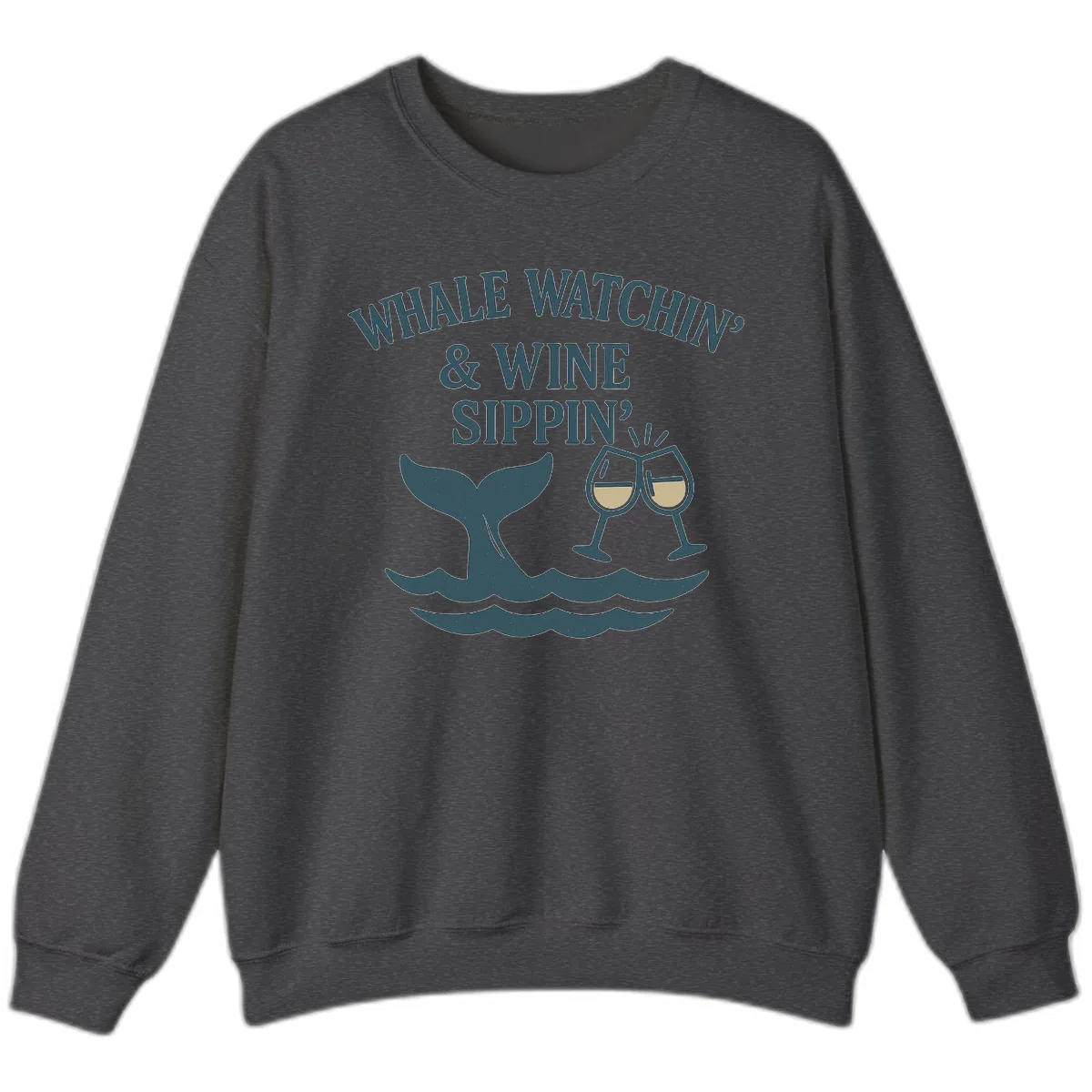 Whale Watchin' & Wine Sippin' Sweatshirt in Dark Heather
