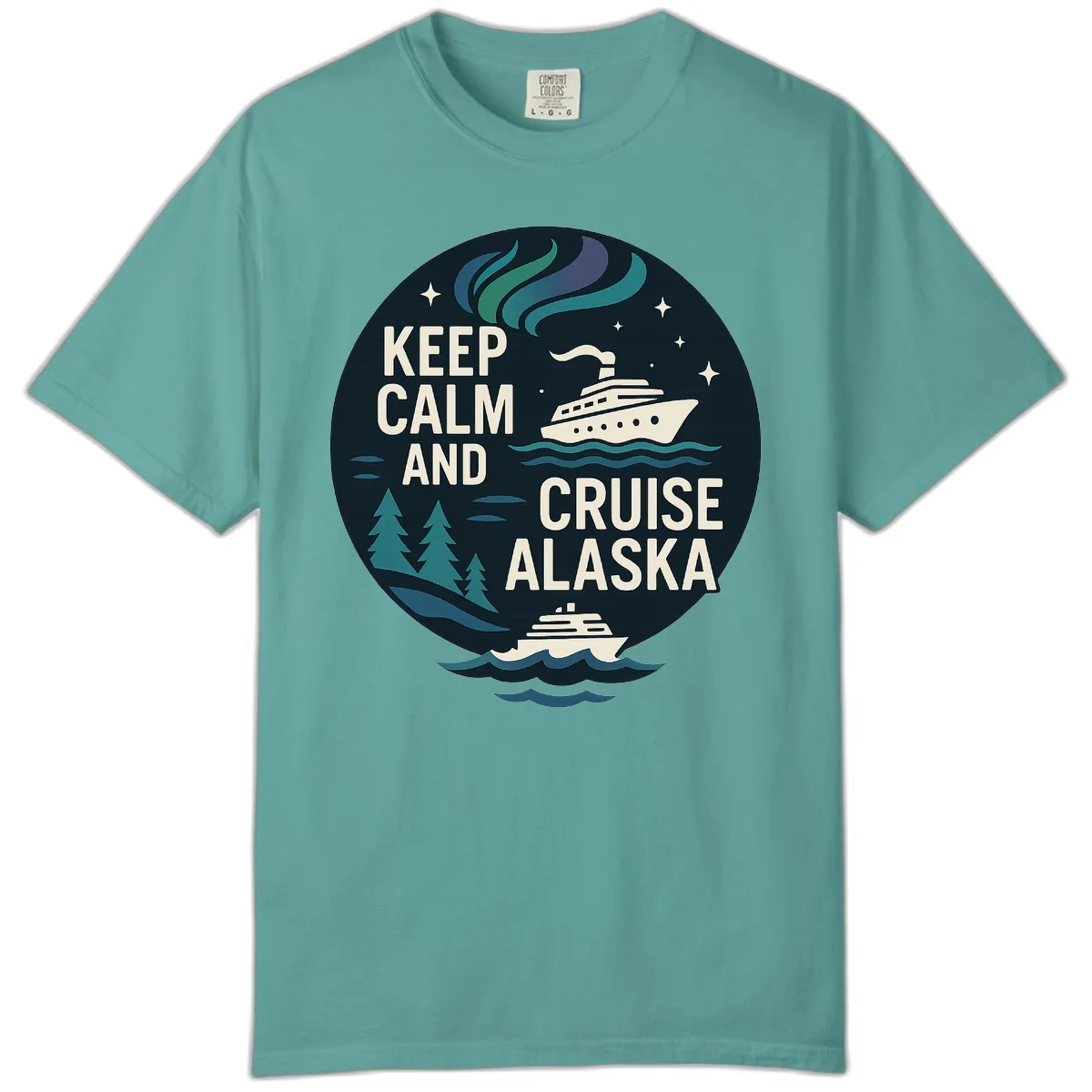 Keep Calm And Cruise Alaska Comfort Color in Seafoam