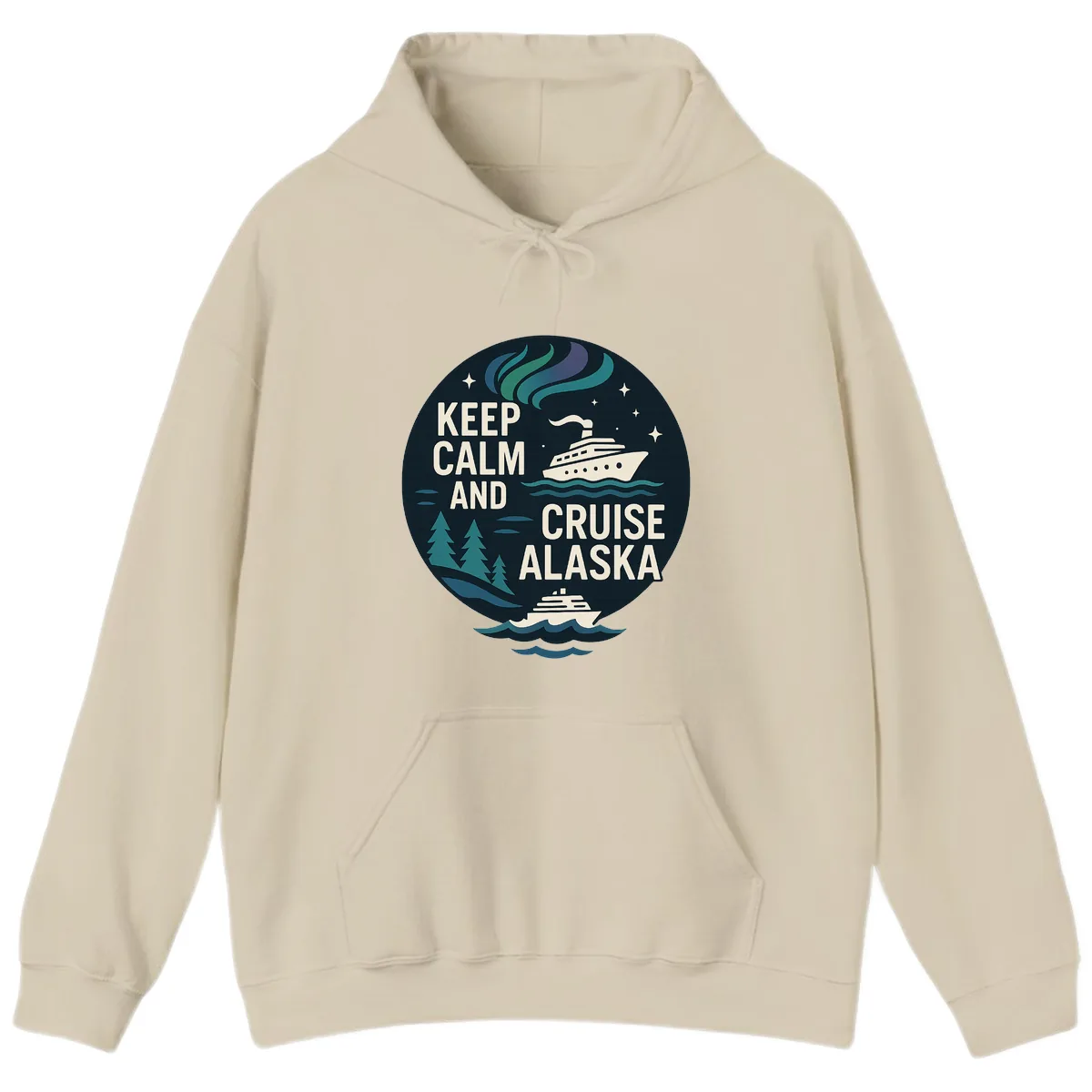 Keep Calm And Cruise Alaska Hoodie in Sand