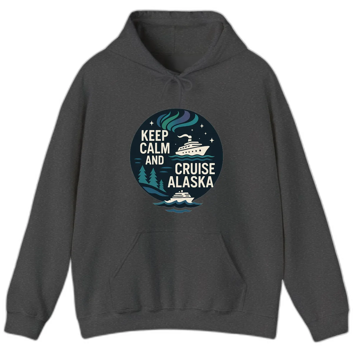 Keep Calm And Cruise Alaska Hoodie in Dark Heather
