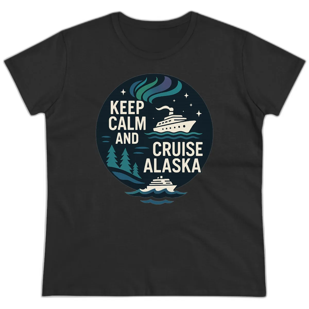 Keep Calm And Cruise Alaska Ladies Tee in Black