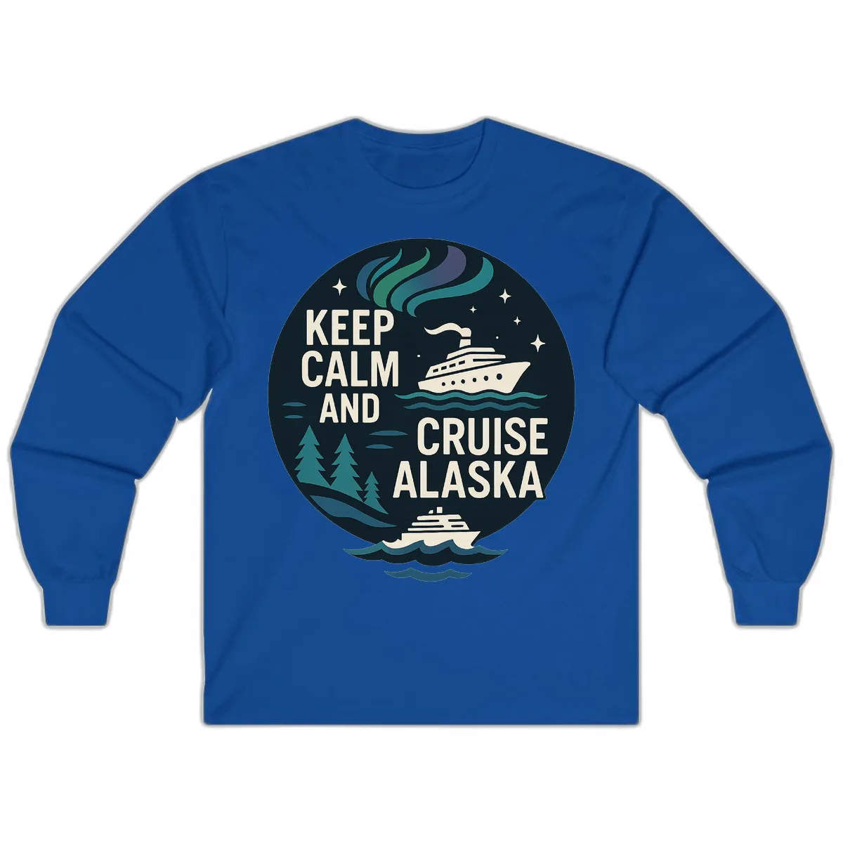 Keep Calm And Cruise Alaska Long Sleeve in Royal