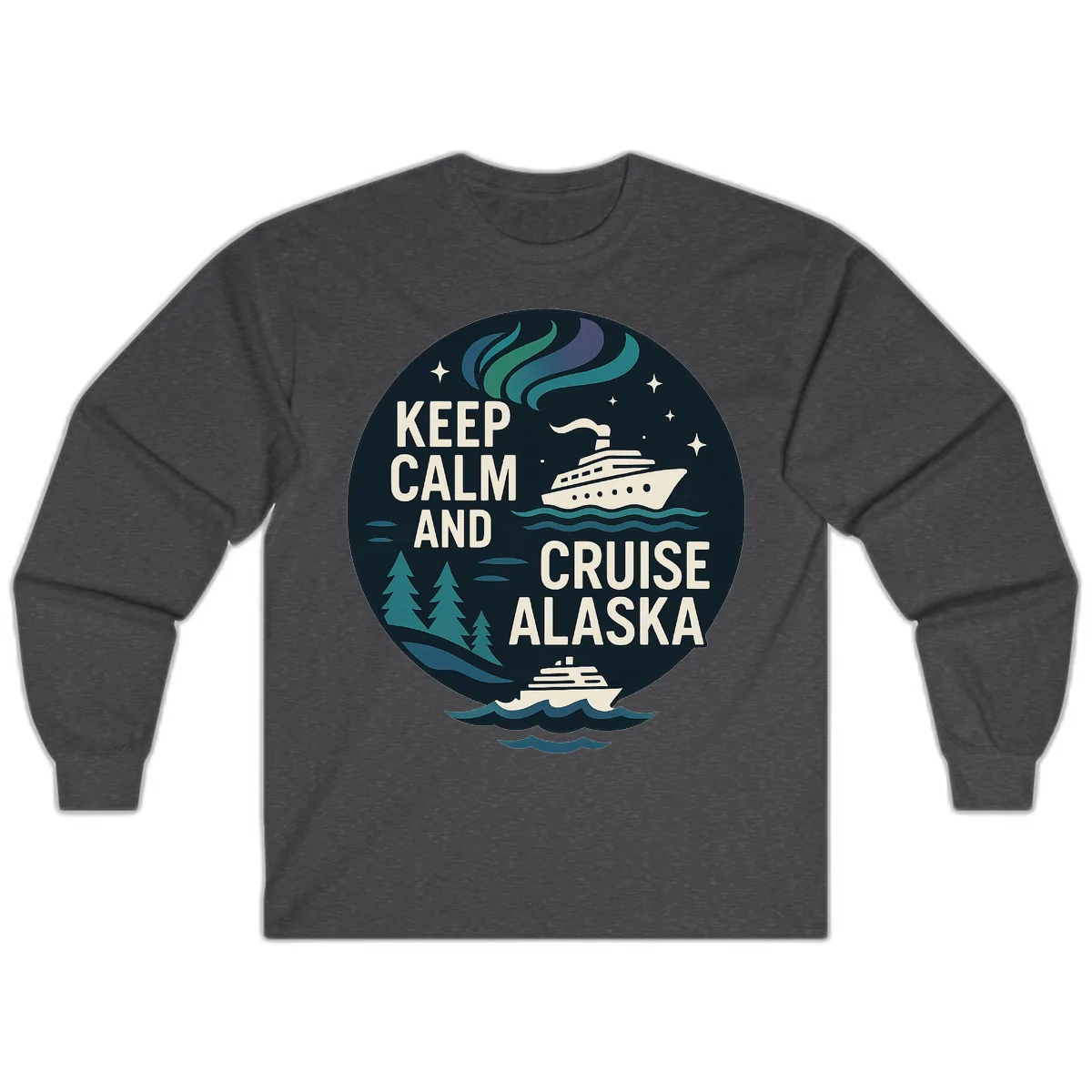 Keep Calm And Cruise Alaska Long Sleeve in Dark Heather