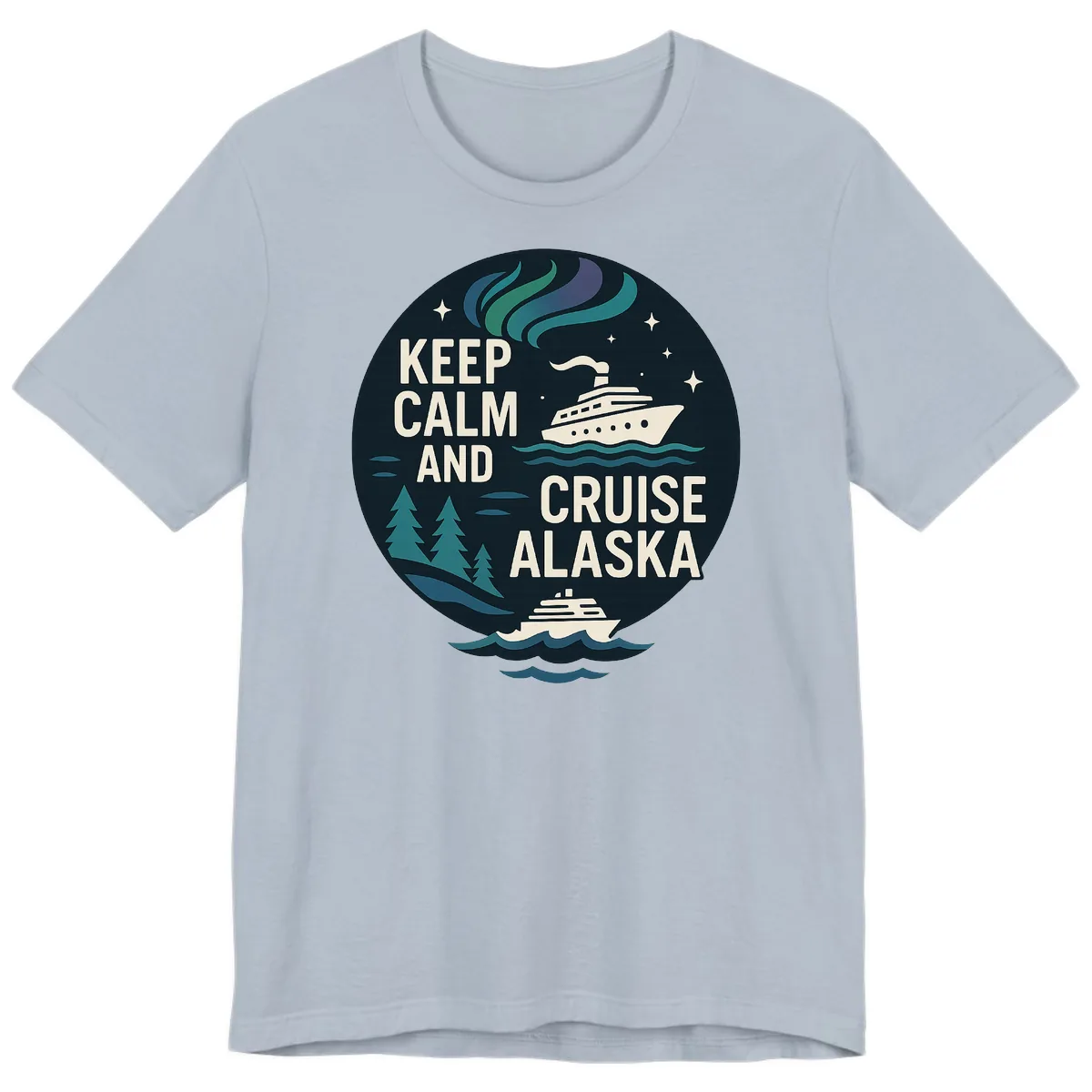 Keep Calm And Cruise Alaska Premium T-Shirt in Light Blue