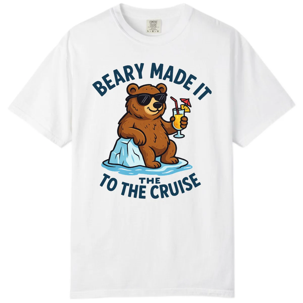 Beary Made It To The Cruise Comfort Color in White