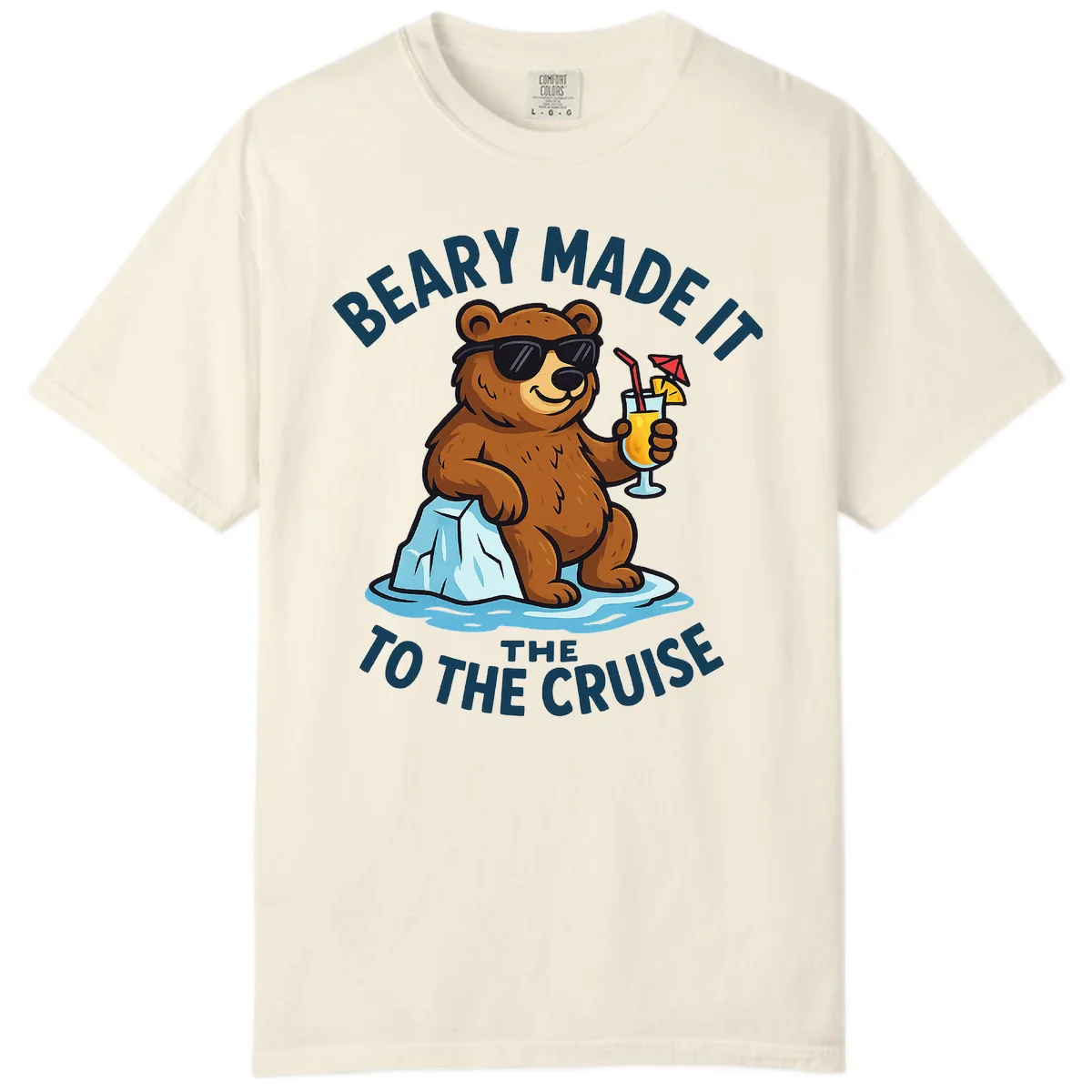 Beary Made It To The Cruise Comfort Color in Ivory