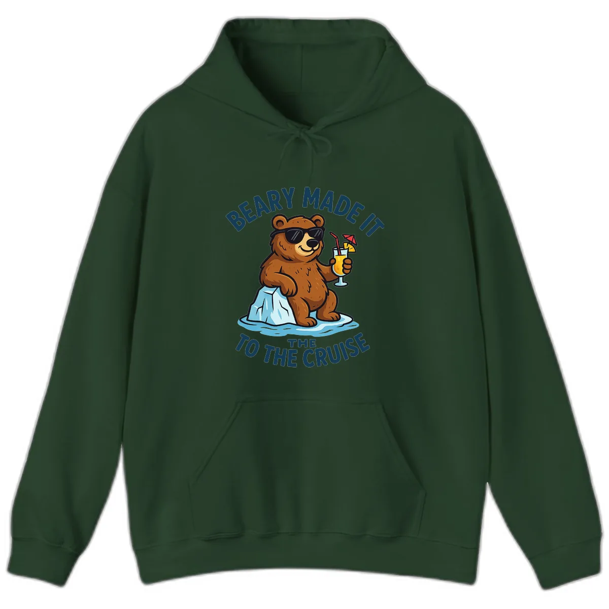 Beary Made It To The Cruise Hoodie in Forest Green