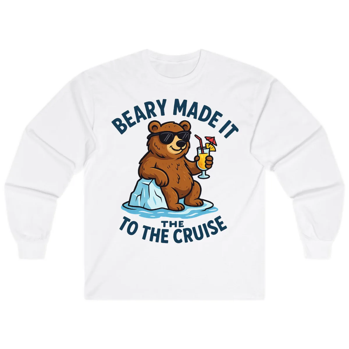 Beary Made It To The Cruise Long Sleeve in White