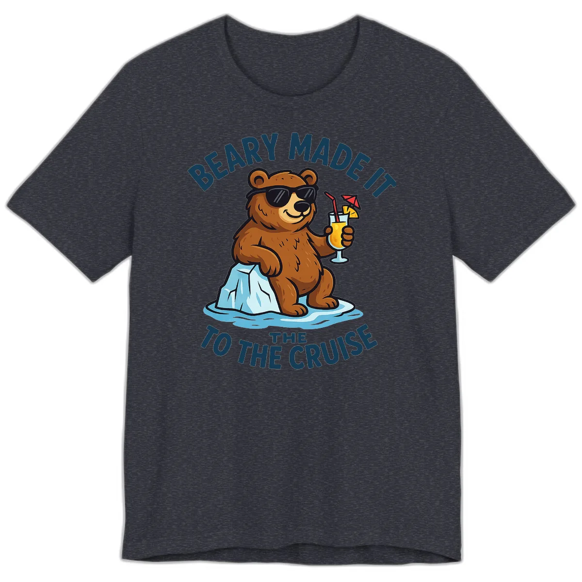 Beary Made It To The Cruise Premium T-Shirt in Heather Navy