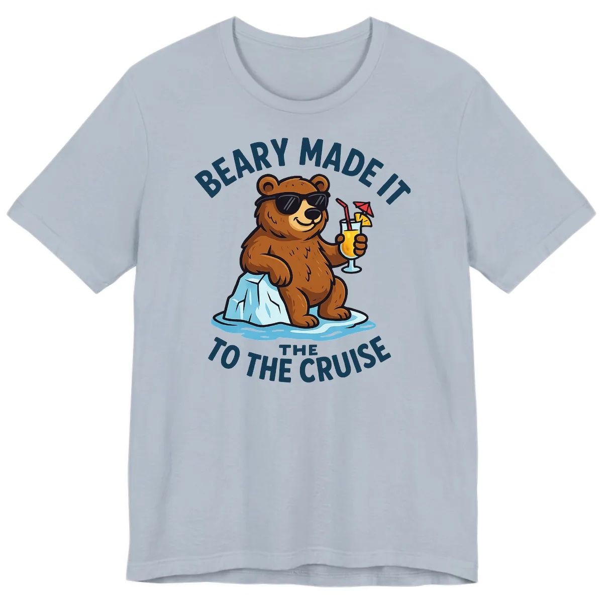 Beary Made It To The Cruise Premium T-Shirt in Light Blue