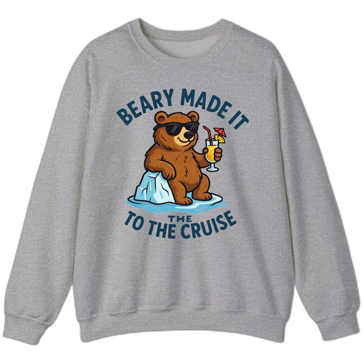 Beary Made It To The Cruise Sweatshirt in Sport Grey