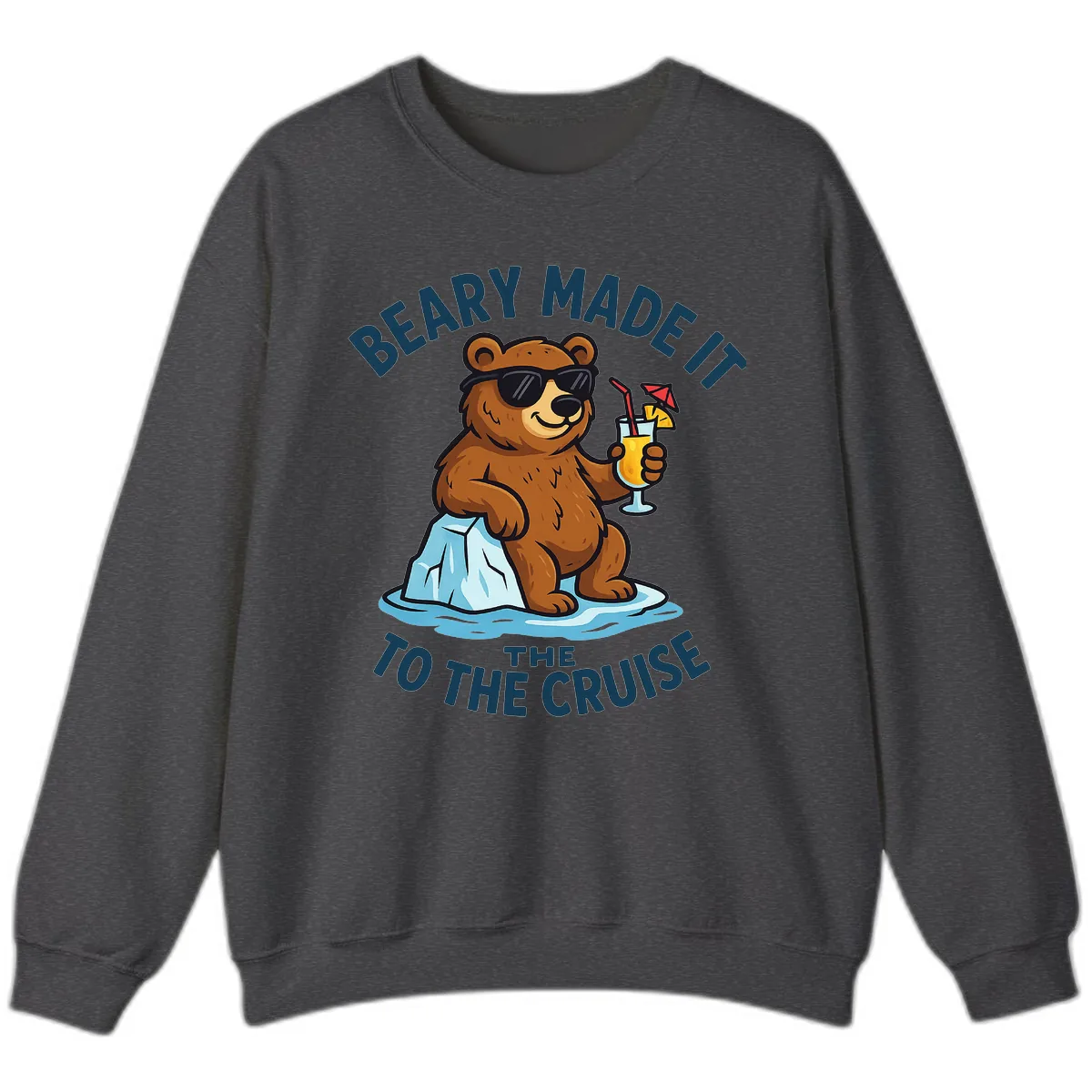 Beary Made It To The Cruise Sweatshirt in Dark Heather