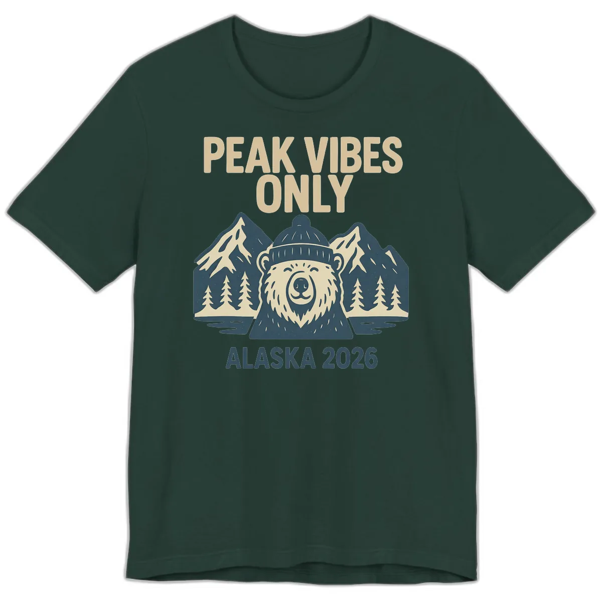 Peak Vibes Only Alaska 2026 Premium T-Shirt in Forest