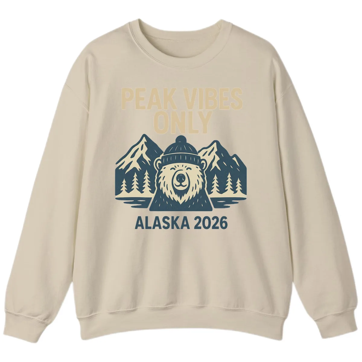 Peak Vibes Only Alaska 2026 Sweatshirt in Sand