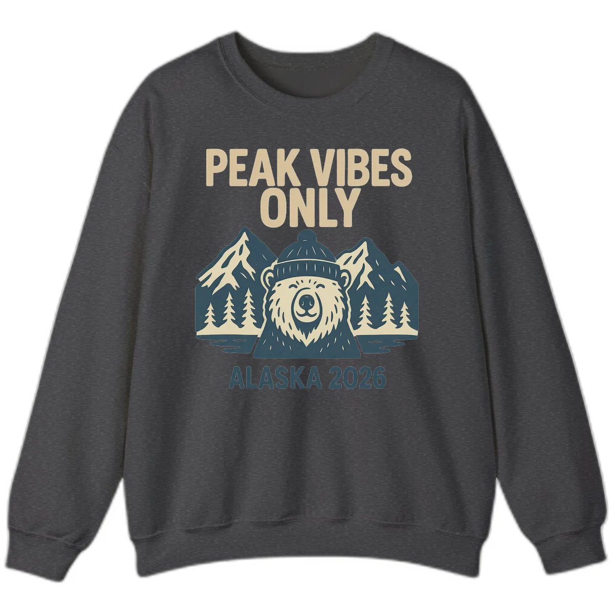 Peak Vibes Only Alaska 2026 Sweatshirt in Dark Heather