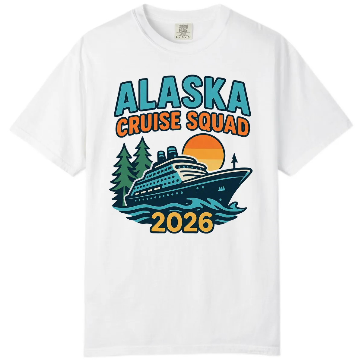 Alaska Cruise Squad 2026 Comfort Color in White