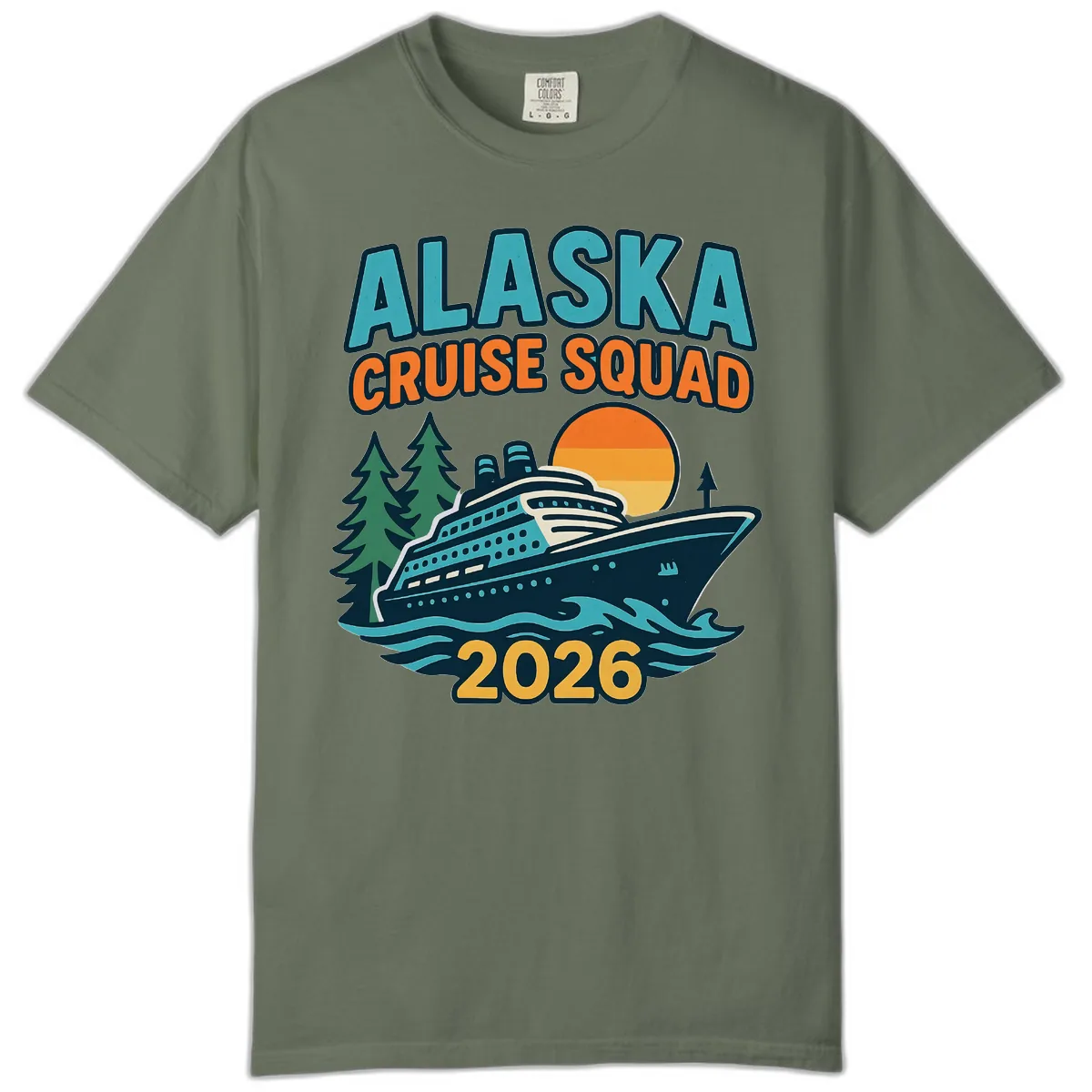 Alaska Cruise Squad 2026 Comfort Color in Moss