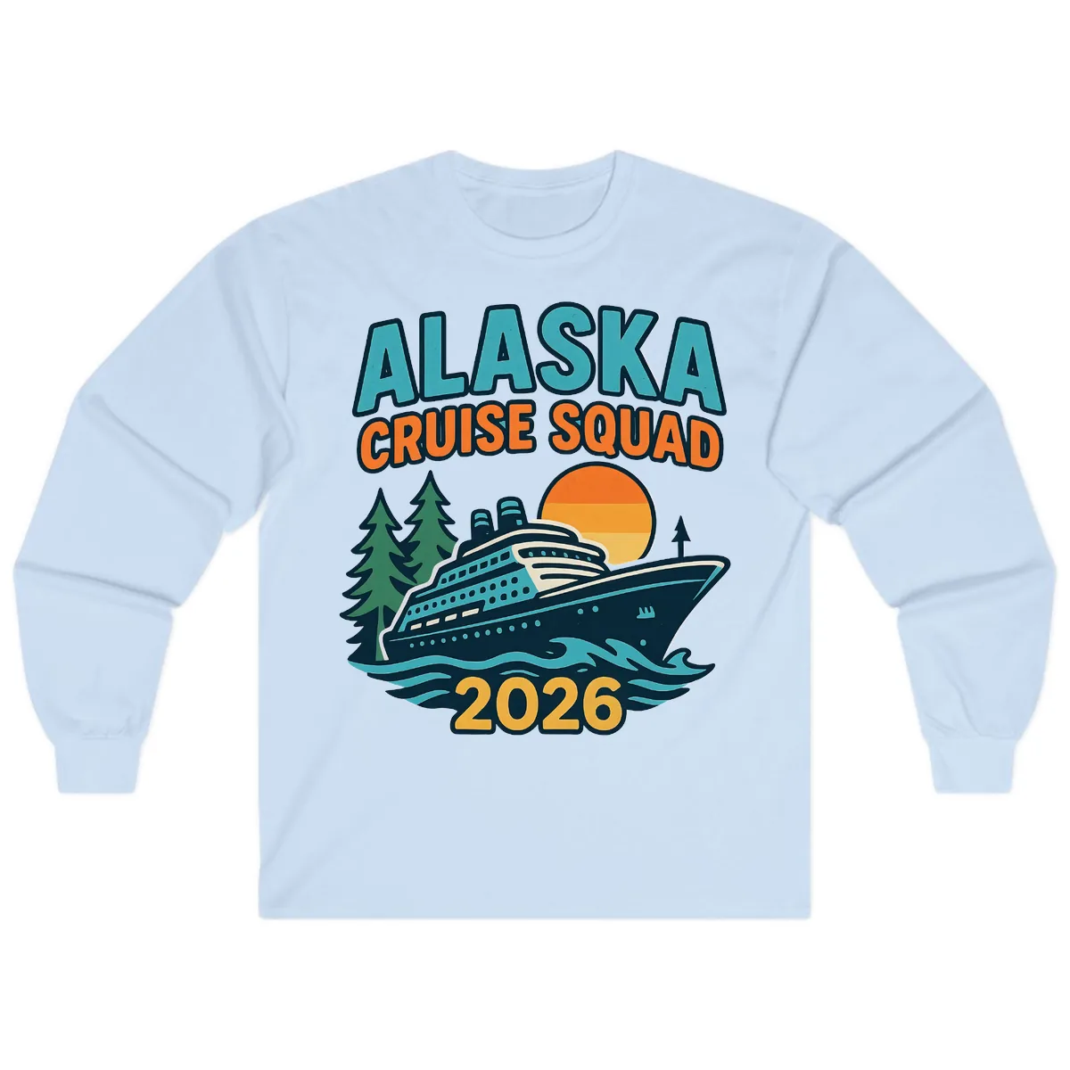 Alaska Cruise Squad 2026 Long Sleeve in Light Blue