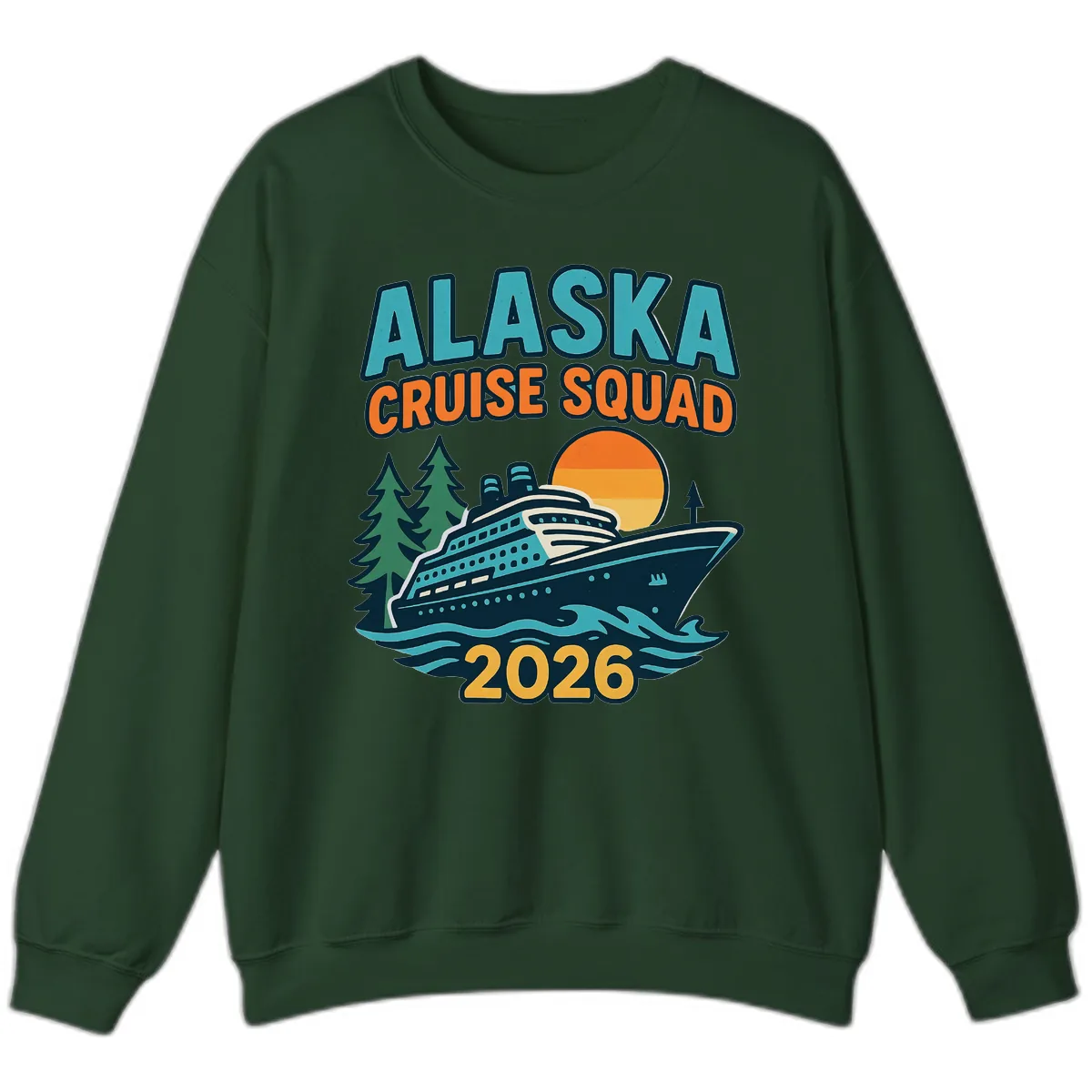 Alaska Cruise Squad 2026 Sweatshirt in Forest Green