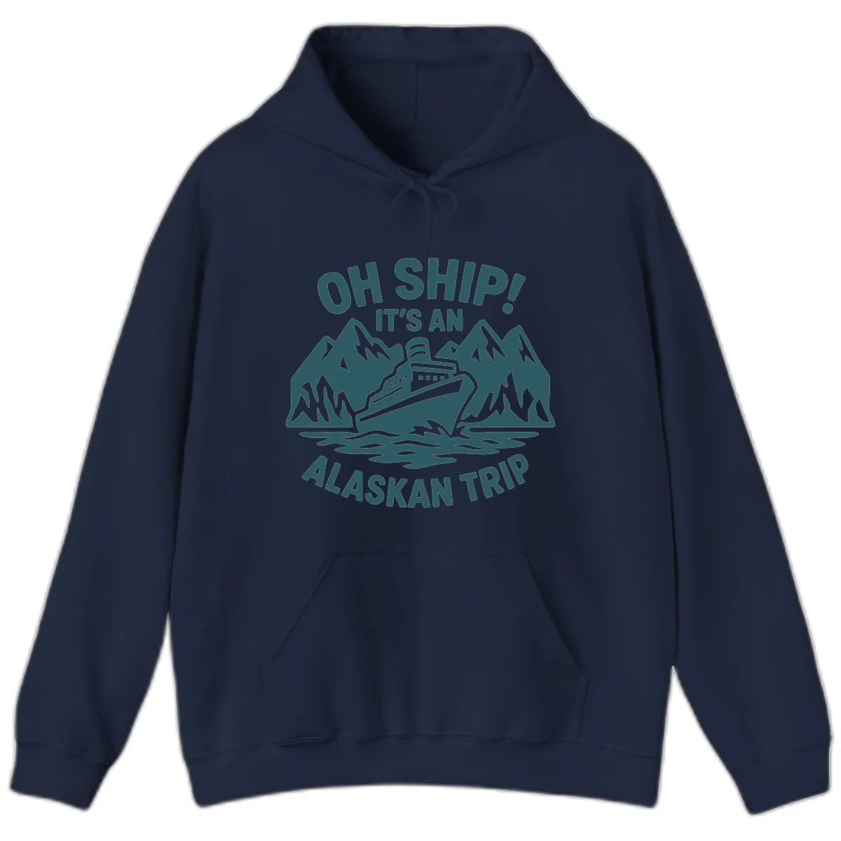 Oh Ship It's An Alaskan Trip Hoodie in Navy