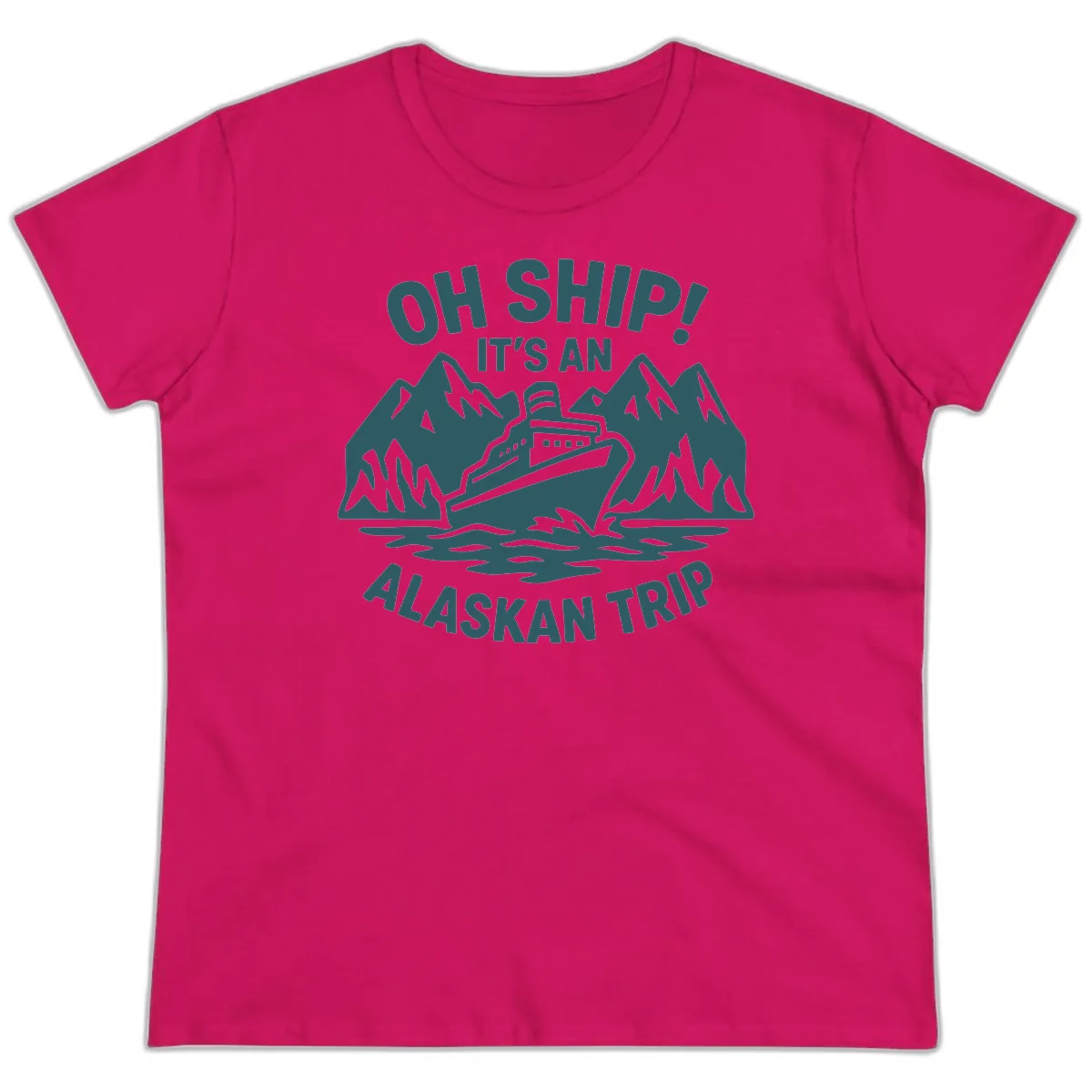 Oh Ship It's An Alaskan Trip Ladies Tee in Heliconia