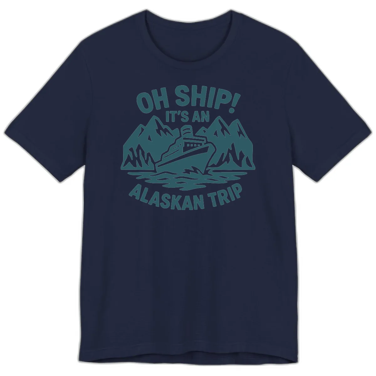 Oh Ship It's An Alaskan Trip Premium T-Shirt in Navy