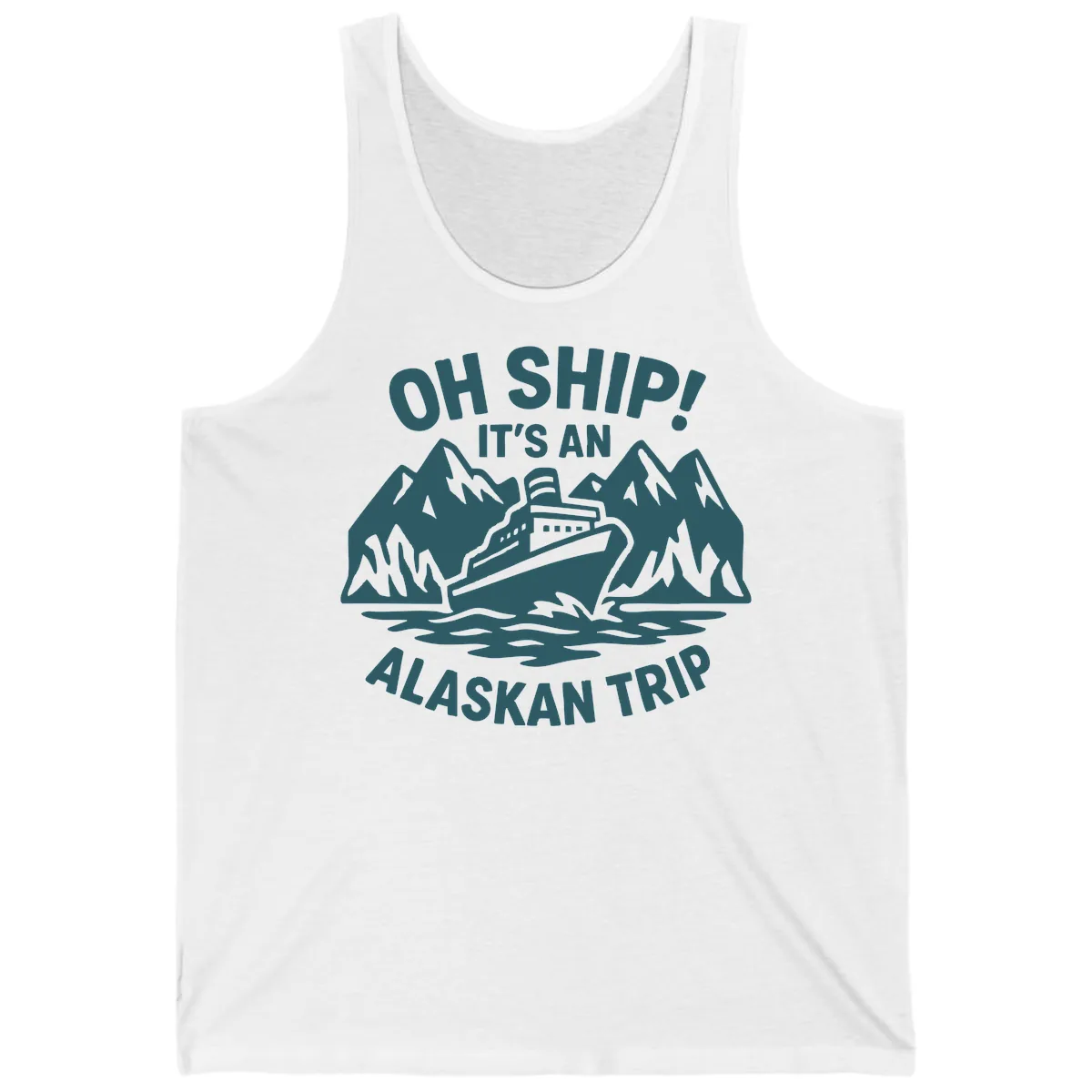Oh Ship It's An Alaskan Trip Tank in White