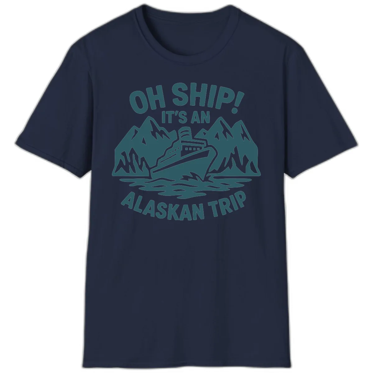 Oh Ship It's An Alaskan Trip T-Shirt in Navy