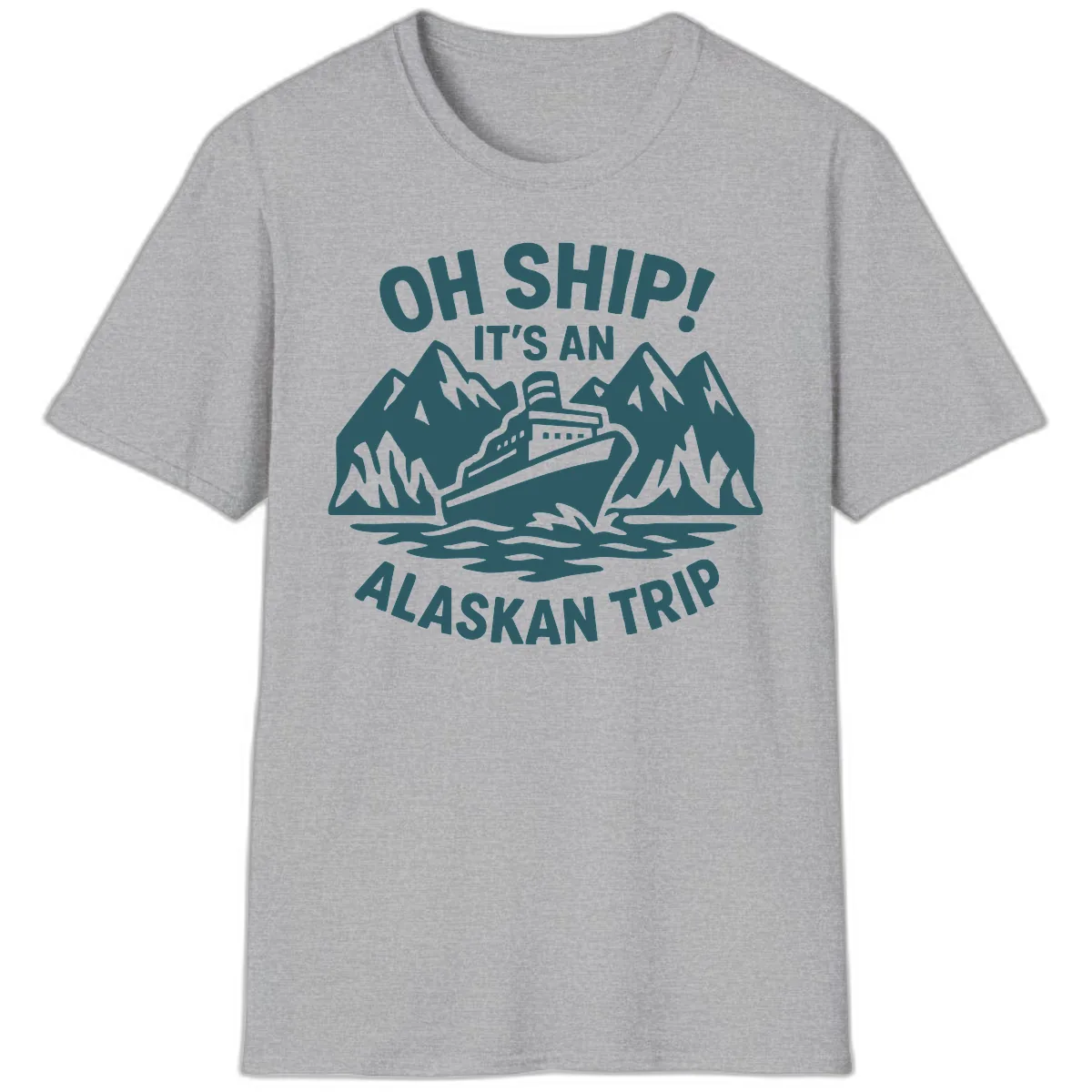 Oh Ship It's An Alaskan Trip T-Shirt in Sport Grey