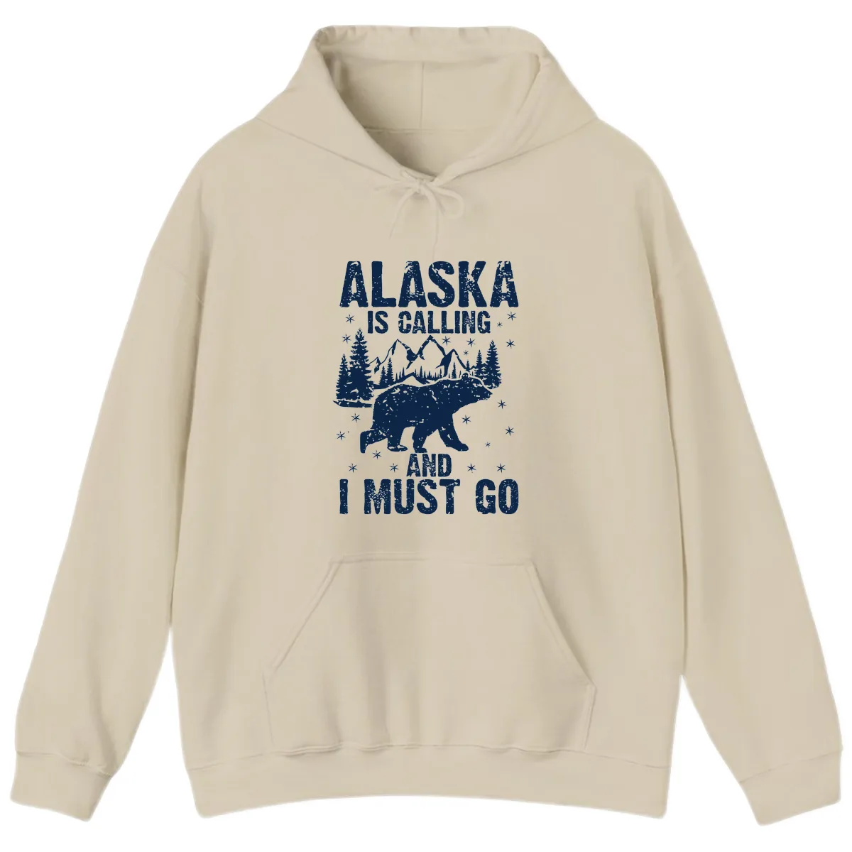 Alaska Is Calling And I Must Go Hoodie in Sand