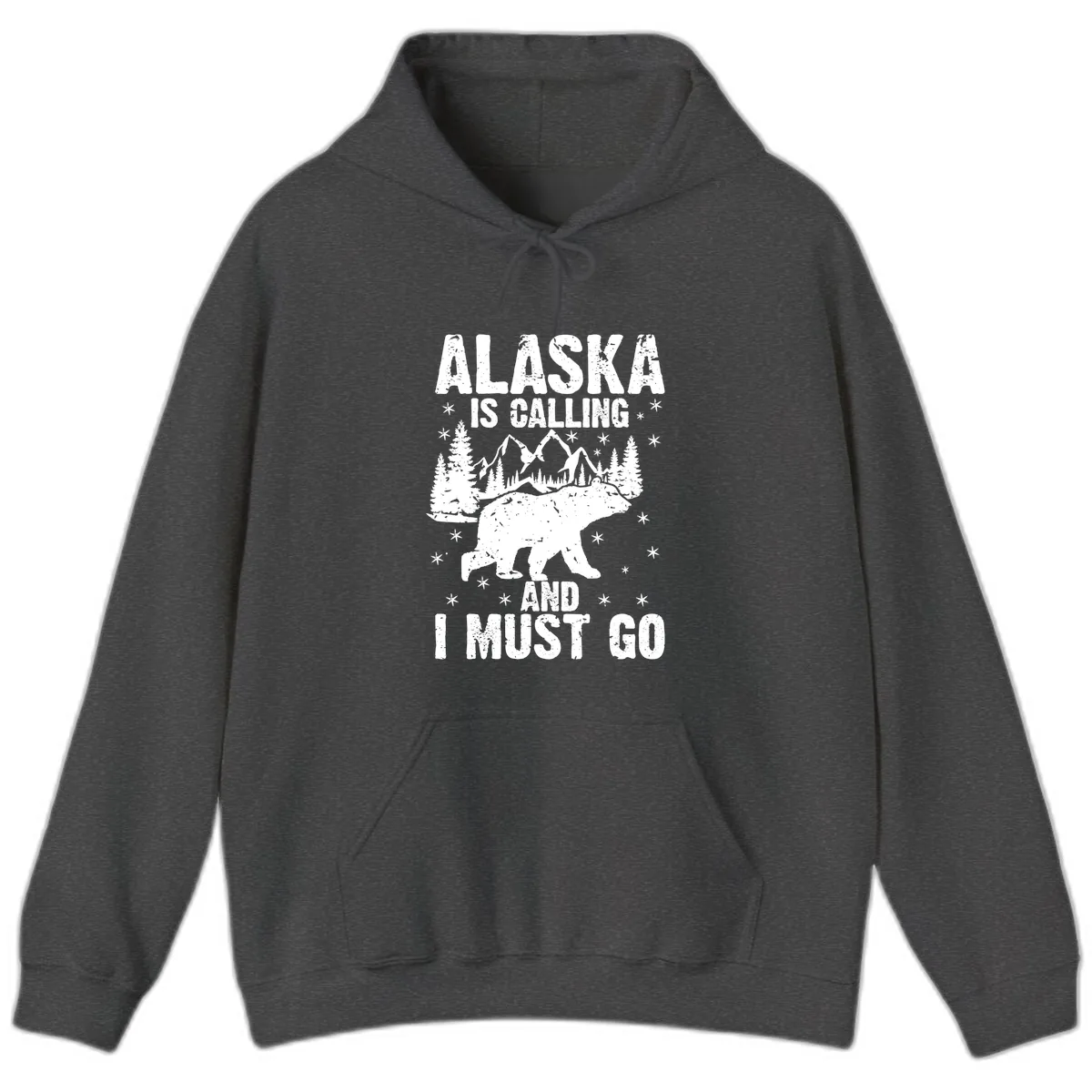 Alaska Is Calling And I Must Go Hoodie in Dark Heather