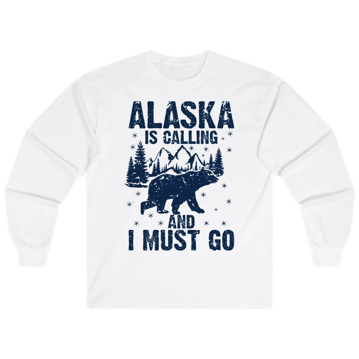Alaska Is Calling And I Must Go Long Sleeve in White