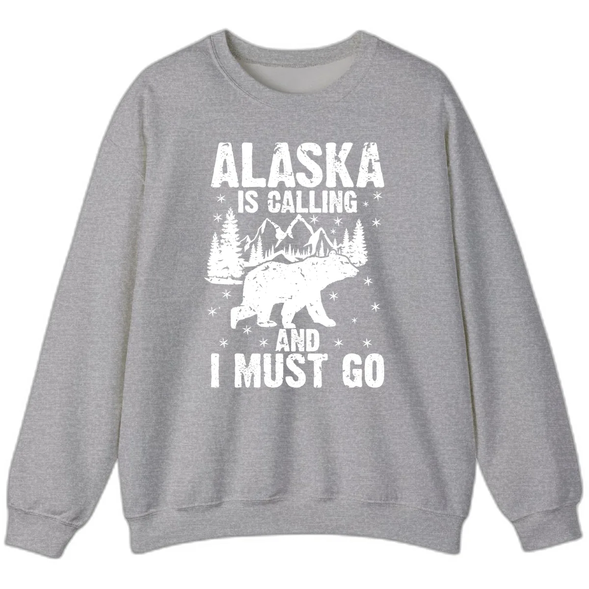 Alaska Is Calling And I Must Go Sweatshirt in Sport Grey