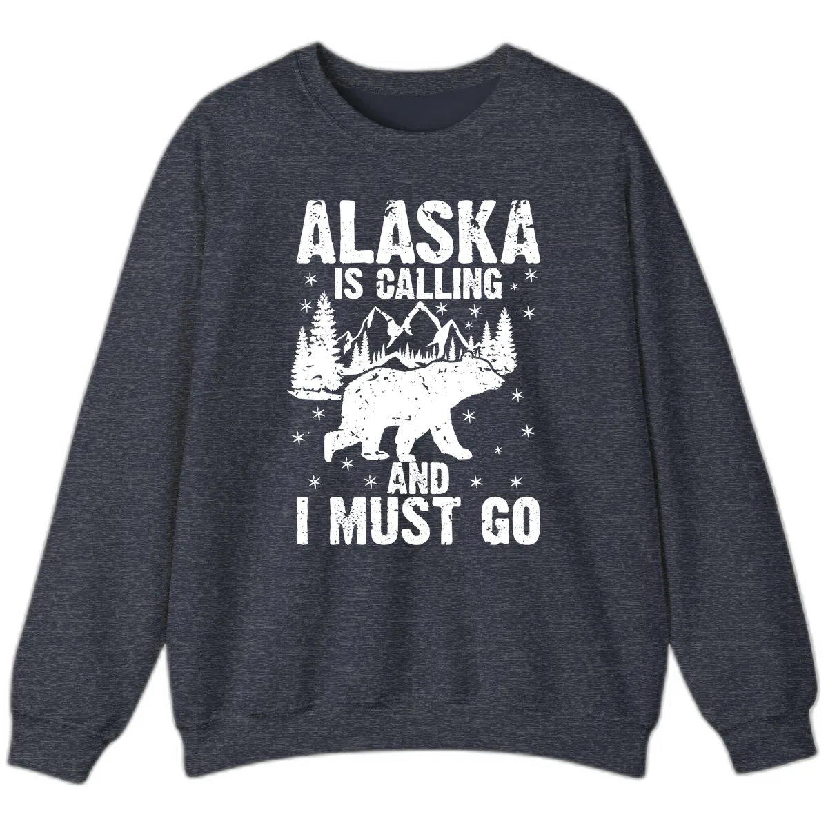 Alaska Is Calling And I Must Go Sweatshirt in Heather Sport Dark Navy