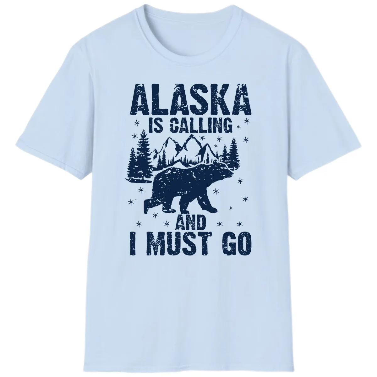 Alaska Is Calling And I Must Go T-Shirt in Light Blue