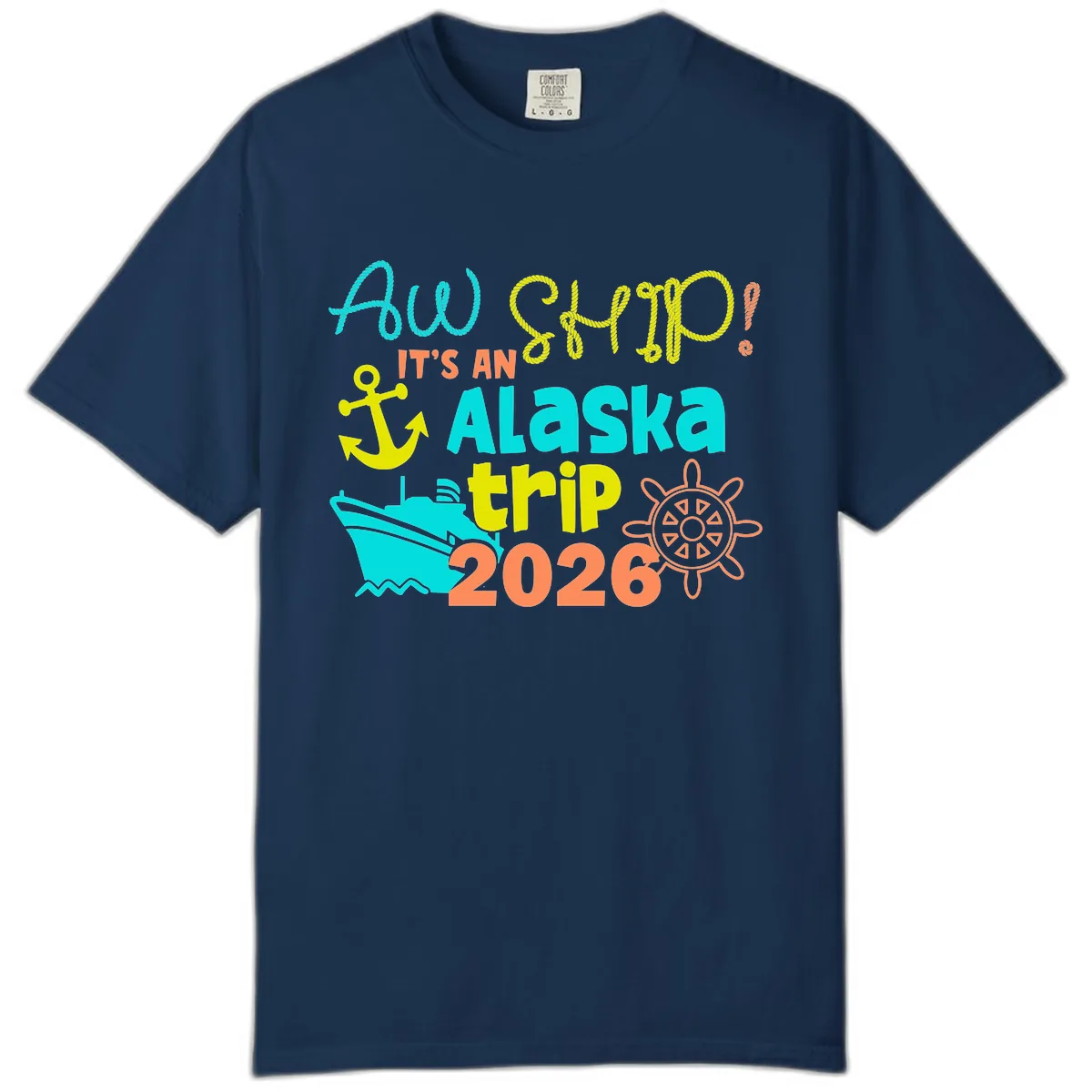 Ahoy It's An Alaska Trip 2026 Comfort Color in Navy