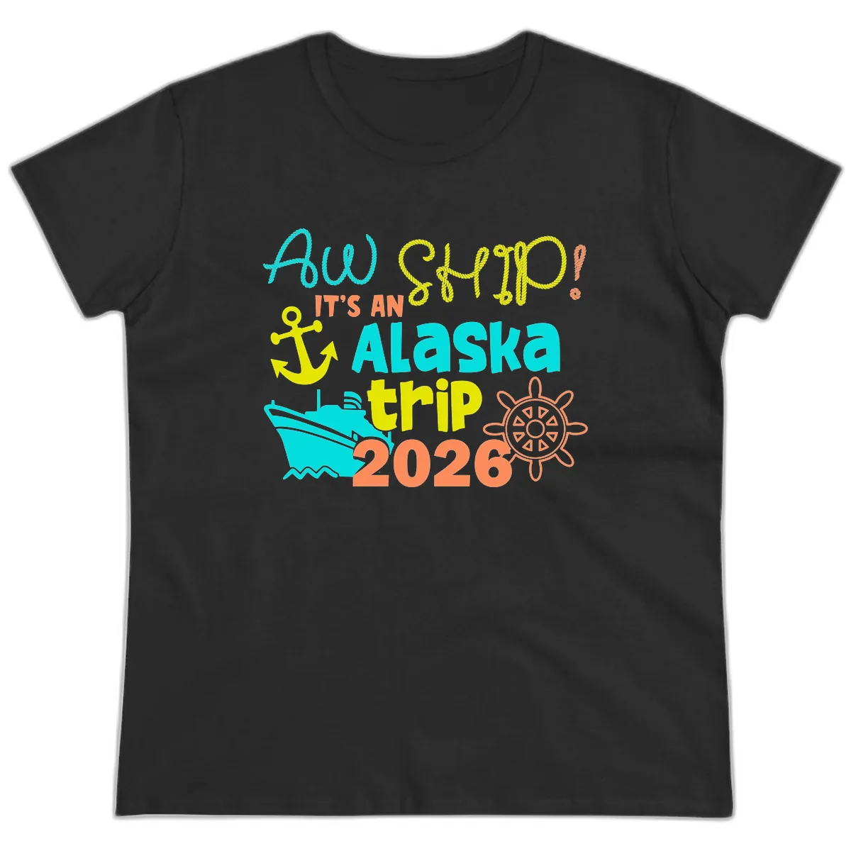 Ahoy It's An Alaska Trip 2026 Ladies Tee in Black