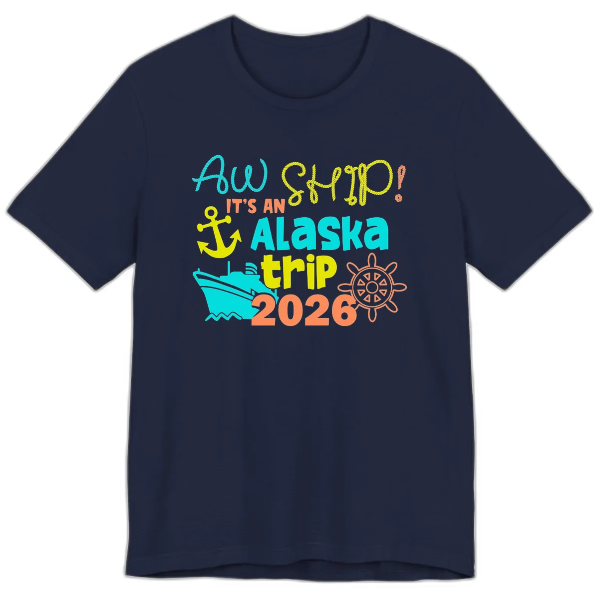 Ahoy It's An Alaska Trip 2026 Premium T-Shirt in Navy