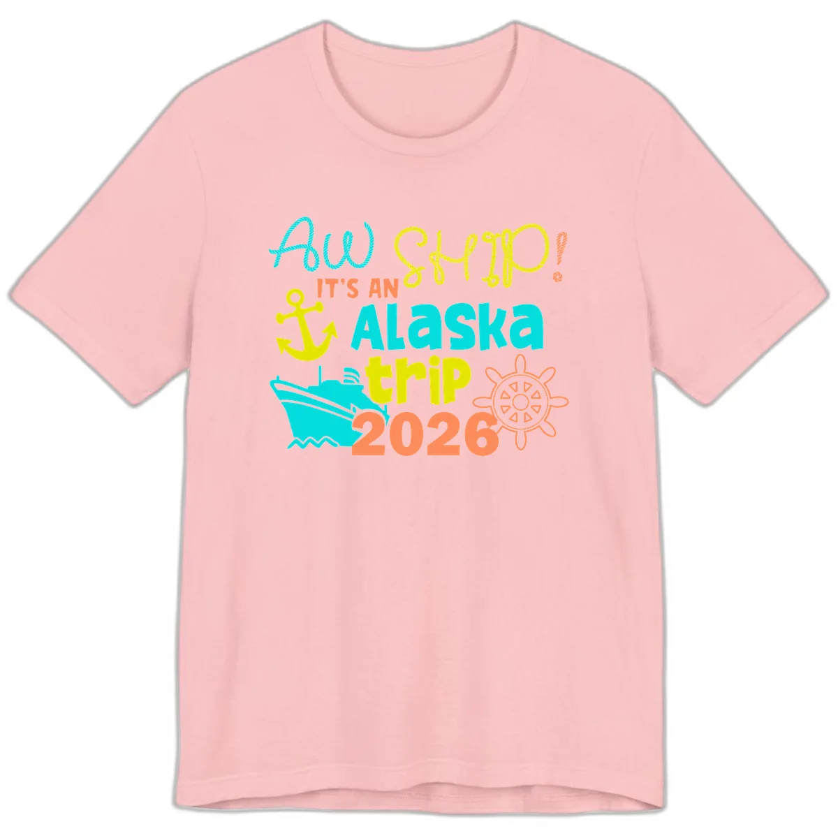 Ahoy It's An Alaska Trip 2026 Premium T-Shirt in Pink