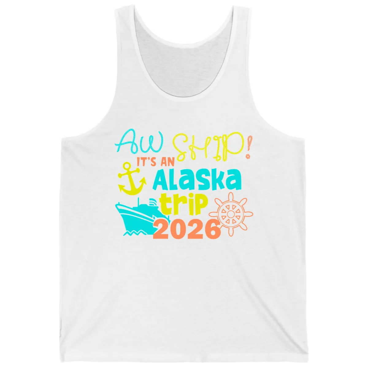 Ahoy It's An Alaska Trip 2026 Tank in White