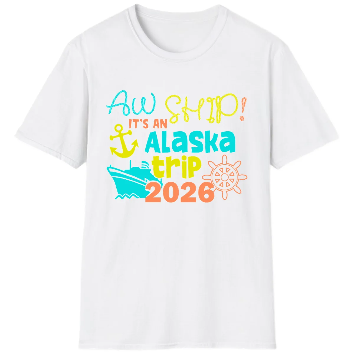 Ahoy It's An Alaska Trip 2026 T-Shirt in White