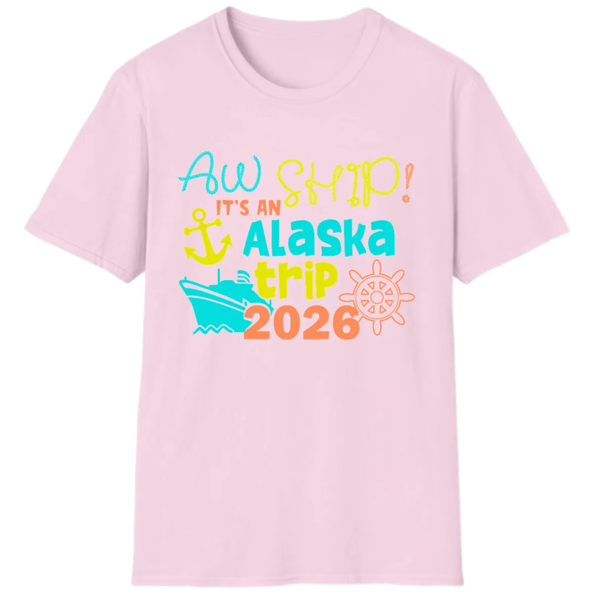 Ahoy It's An Alaska Trip 2026 T-Shirt in Light Pink