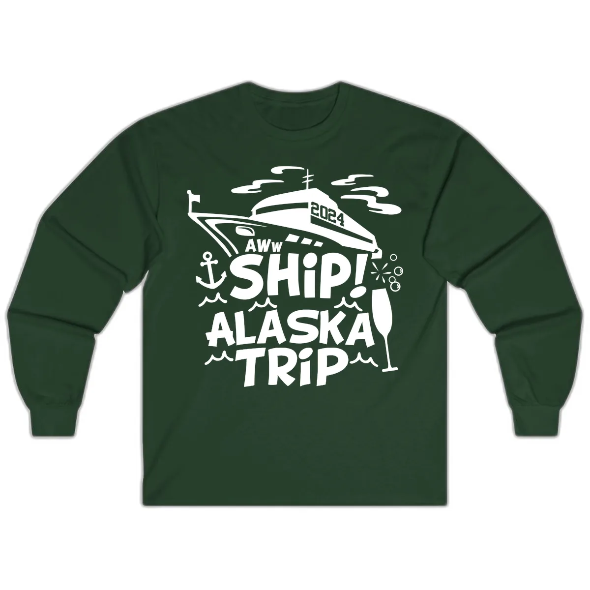 Aww Ship Alaska Trip 2024 Long Sleeve in Forest Green
