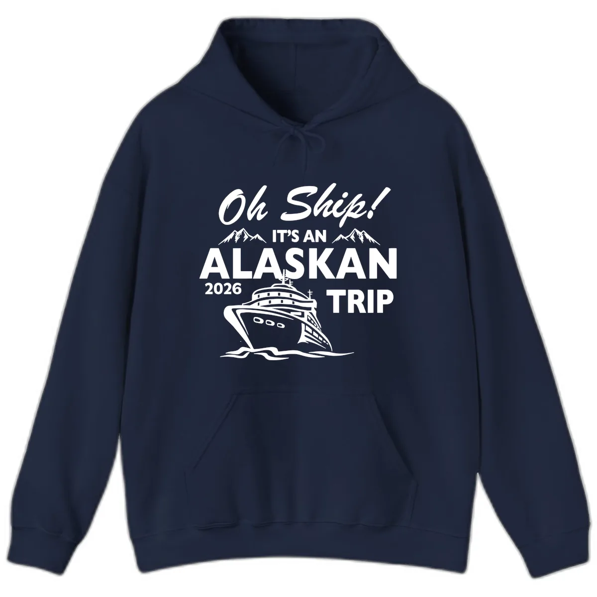 Oh Ship Alaskan Cruise 2026 Hoodie in Navy
