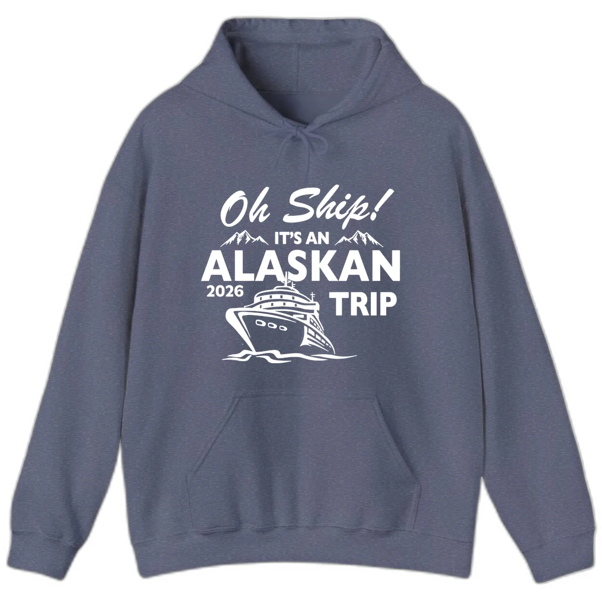 Oh Ship Alaskan Cruise 2026 Hoodie in Heather Navy