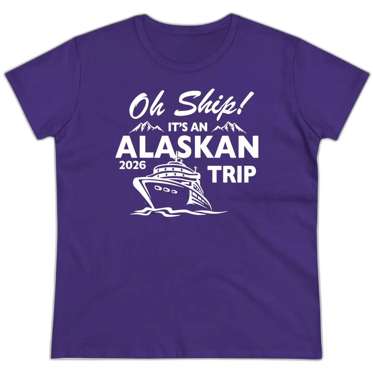 Oh Ship Alaskan Cruise 2026 Ladies Tee in Purple