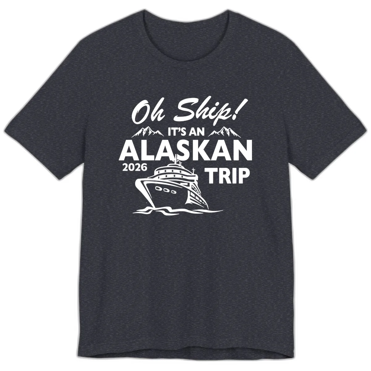 Oh Ship Alaskan Cruise 2026 Premium T-Shirt in Heather Navy