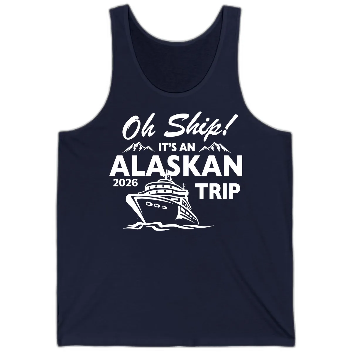 Oh Ship Alaskan Cruise 2026 Tank in Navy