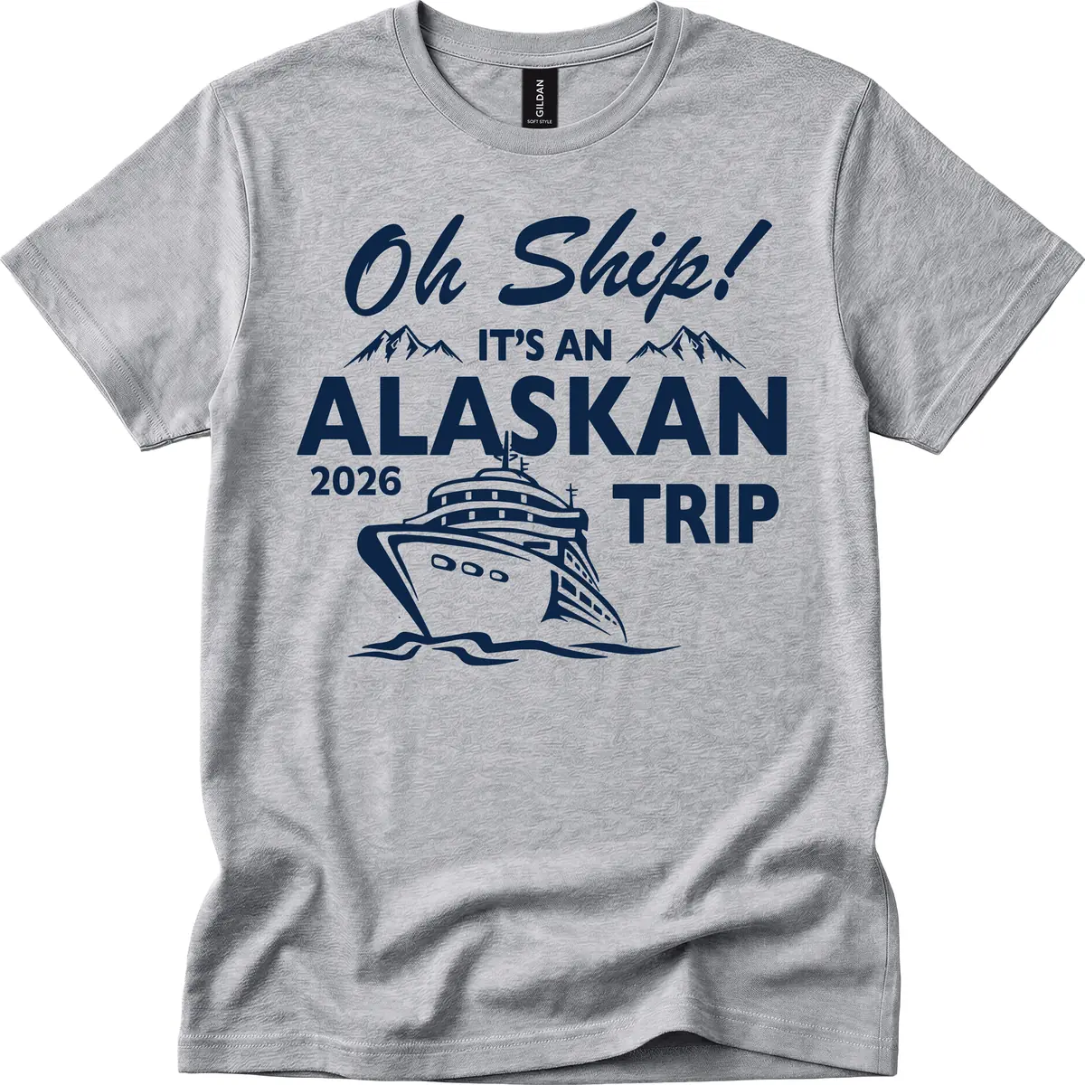 Oh Ship Alaskan Cruise 2026 T-Shirt in Sport Grey