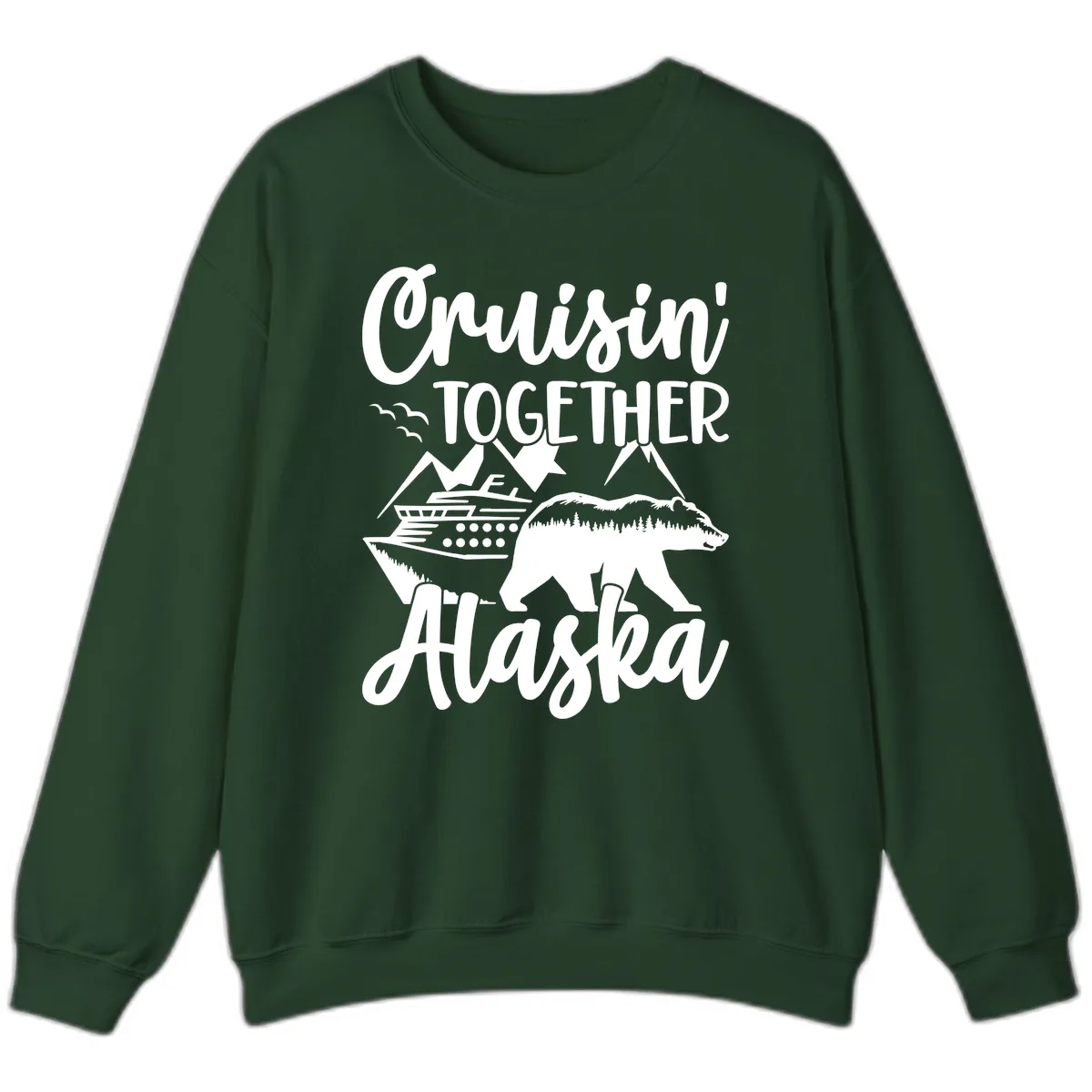 Cruisin' Together Alaska Sweatshirt in Forest Green